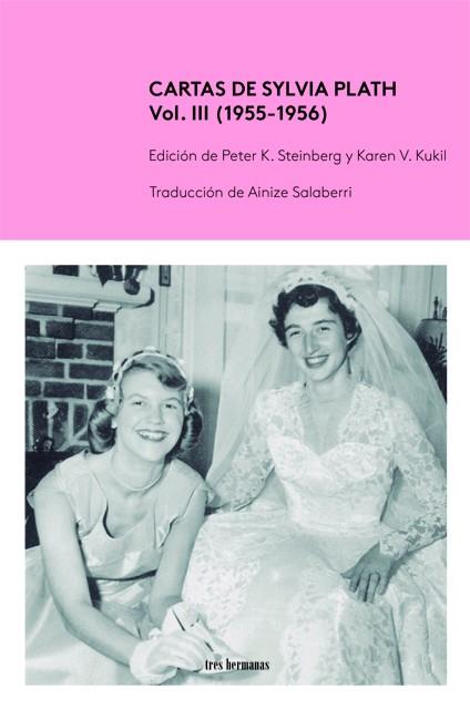 Cartas de Sylvia Plath, Vol. III (1955-1956) | 9788419243065 | Steinberg, Pete K./Kukil, Karen V. | Llibres.cat | Llibreria online en català | La Impossible Llibreters Barcelona