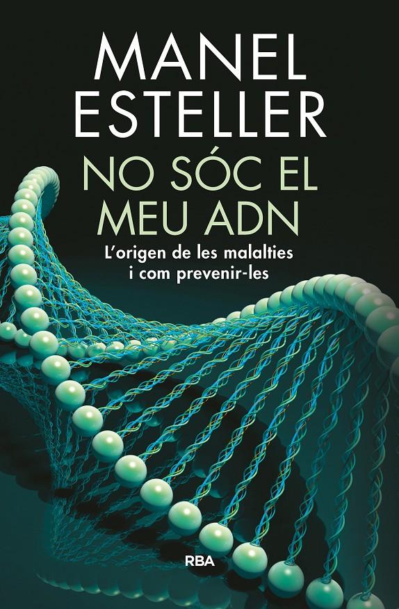 No sóc el meu ADN | 9788482648262 | Esteller, Manel | Llibres.cat | Llibreria online en català | La Impossible Llibreters Barcelona
