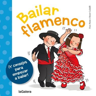 Bailar flamenco | 9788424654658 | Fran Nuño \ Roser Calafell (ilustr.) | Llibres.cat | Llibreria online en català | La Impossible Llibreters Barcelona