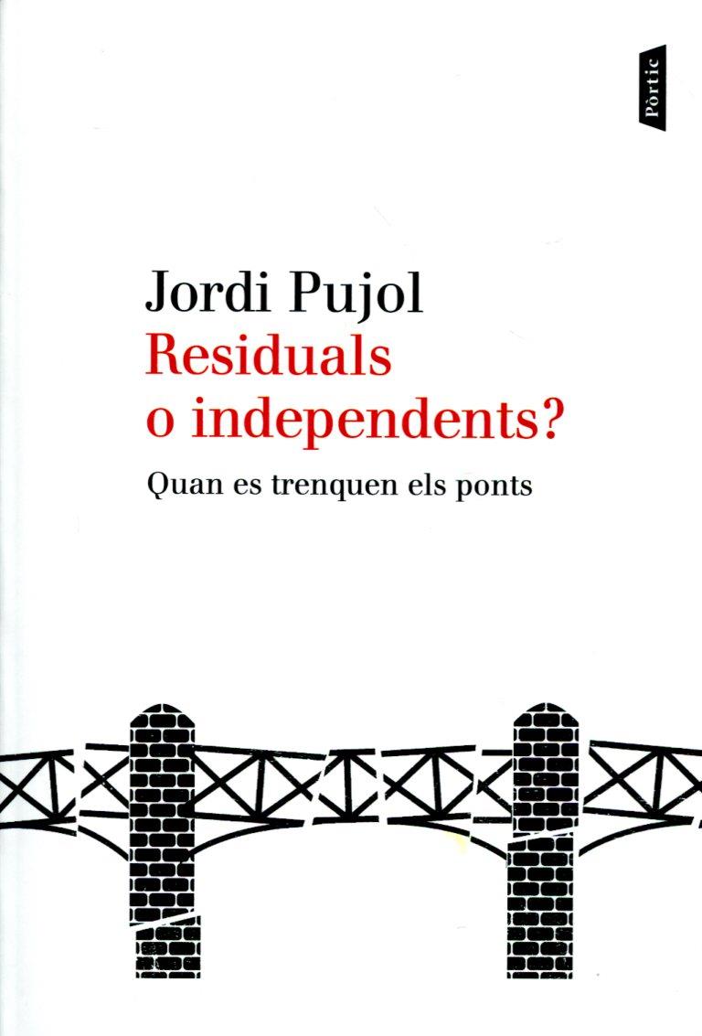 Residuals o independents? | 9788498091885 | Pujol, Jordi | Llibres.cat | Llibreria online en català | La Impossible Llibreters Barcelona