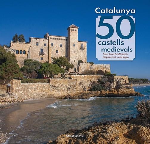Catalunya: 50 castells medievals | 9788413562391 | Cartañá Mantilla, Carles | Llibres.cat | Llibreria online en català | La Impossible Llibreters Barcelona