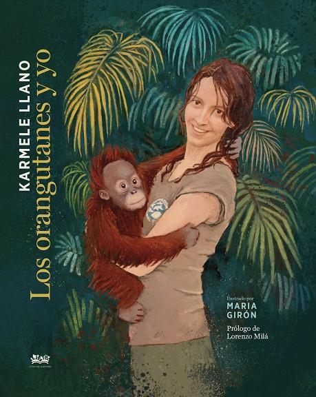 Los orangutanes y yo | 9788412318128 | Llano, Karmele | Llibres.cat | Llibreria online en català | La Impossible Llibreters Barcelona