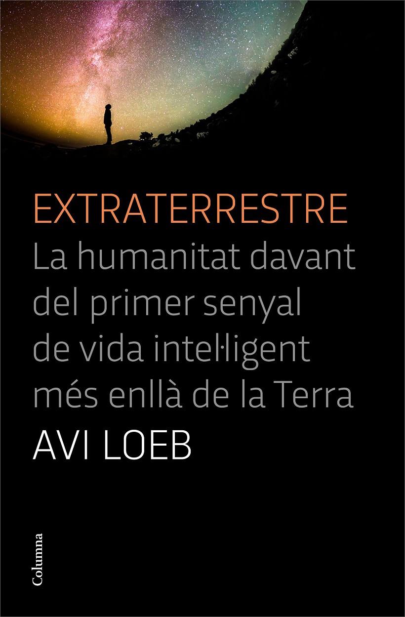 Extraterrestre | 9788466427586 | Loeb, Avi | Llibres.cat | Llibreria online en català | La Impossible Llibreters Barcelona