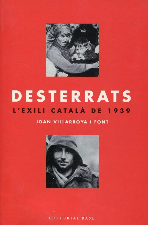 Desterrats. L'exili català de 1939 | 9788485031191 | Villarroya i Font, Joan | Llibres.cat | Llibreria online en català | La Impossible Llibreters Barcelona