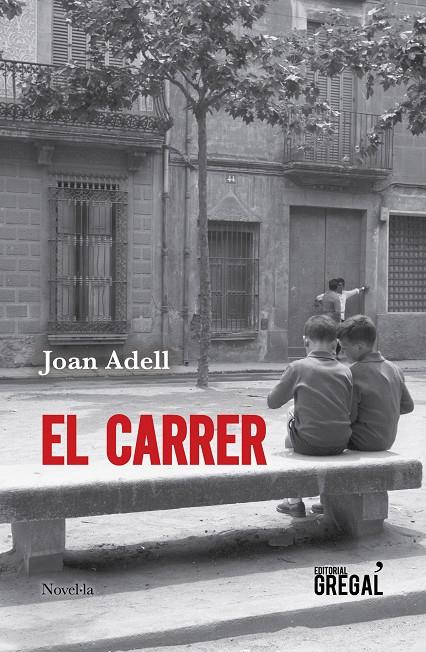 El Carrer | 9788417082840 | Adell Álvarez, Joan | Llibres.cat | Llibreria online en català | La Impossible Llibreters Barcelona