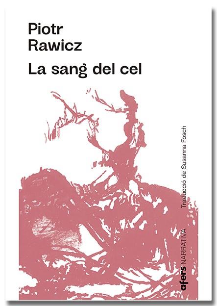 La sang del cel | 9788418618222 | Rawicz, Piotr | Llibres.cat | Llibreria online en català | La Impossible Llibreters Barcelona