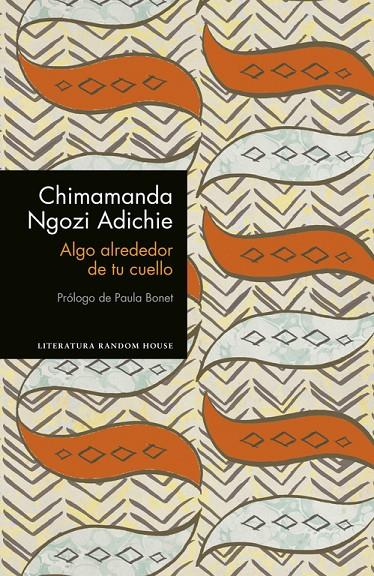 Algo alrededor de tu cuello (edición especial limitada) | 9788439732969 | Chimamanda Ngozi Adichie | Llibres.cat | Llibreria online en català | La Impossible Llibreters Barcelona