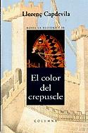 El color del crepuscle | 9788466400565 | Capdevila, Llorenç | Llibres.cat | Llibreria online en català | La Impossible Llibreters Barcelona