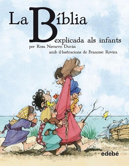 La Bíblia explicada als infants | 9788468308630 | Navarro Durán, Rosa | Llibres.cat | Llibreria online en català | La Impossible Llibreters Barcelona