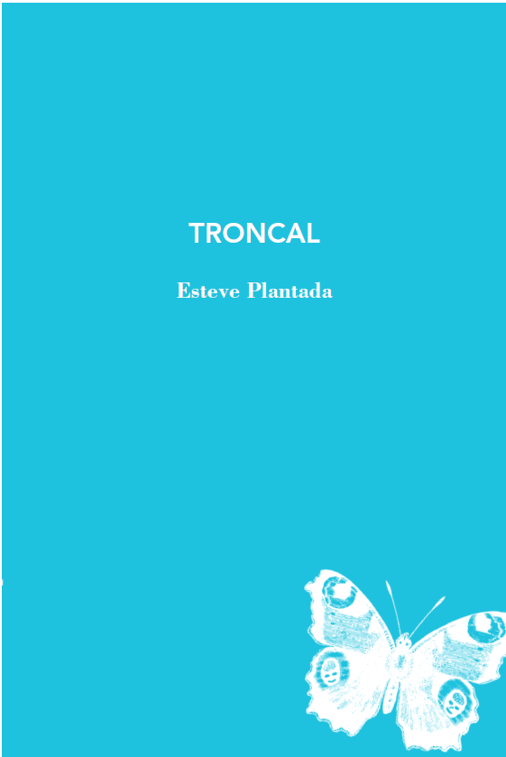 Troncal | 9788412077292 | Esteve Plantada | Llibres.cat | Llibreria online en català | La Impossible Llibreters Barcelona