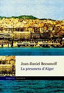 La presonera d'Alger | 9788475969336 | Bezsonoff, Joan-Daniel | Llibres.cat | Llibreria online en català | La Impossible Llibreters Barcelona