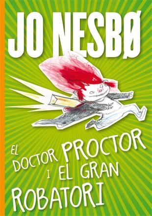 El doctor Proctor i el gran robatori | 9788424645816 | Jo Nesbo | Llibres.cat | Llibreria online en català | La Impossible Llibreters Barcelona