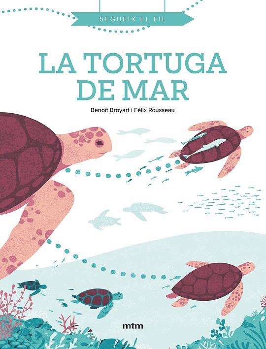 LA TORTUGA DE MAR | 9788417165574 | BROYART, BENOÎT | Llibres.cat | Llibreria online en català | La Impossible Llibreters Barcelona