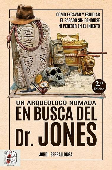 Un arqueólogo nómada en busca del Dr. Jones | 9788412658828 | Serrallonga, Jordi | Llibres.cat | Llibreria online en català | La Impossible Llibreters Barcelona