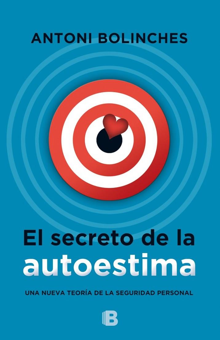El secreto de la autoestima | 9788466657709 | Bolinches, Antoni | Llibres.cat | Llibreria online en català | La Impossible Llibreters Barcelona