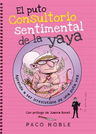El puto consultorio sentimental de la yaya | 9788494261732 | Paco Noble\Pere Mejan (ilustr.) | Llibres.cat | Llibreria online en català | La Impossible Llibreters Barcelona