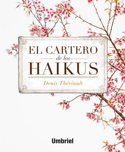 El cartero de los Haikus | 9788492915743 | Thériault, Denis | Llibres.cat | Llibreria online en català | La Impossible Llibreters Barcelona