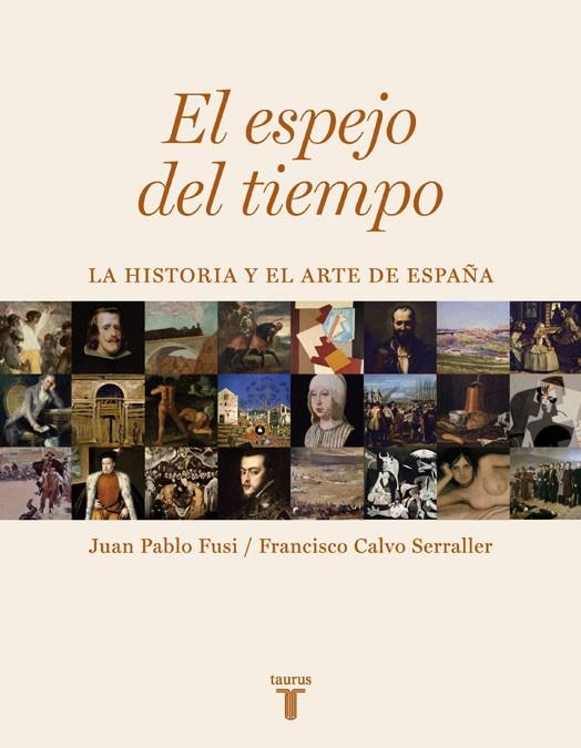 EL ESPEJO DEL TIEMPO | 9788430606733 | FUSI AIZPURUA, JUAN PABLO/CALVO SERRALLER, FRANCISCO | Llibres.cat | Llibreria online en català | La Impossible Llibreters Barcelona