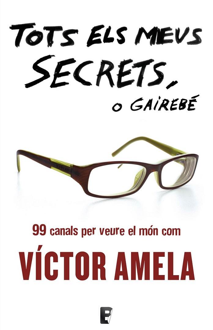 Tots els meus secrets, o gairebé | 9788490190920 | Amela, Victor | Llibres.cat | Llibreria online en català | La Impossible Llibreters Barcelona