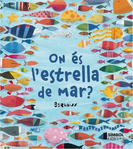 On és l'estrella de mar ? | 9788415315247 | Barroux | Llibres.cat | Llibreria online en català | La Impossible Llibreters Barcelona