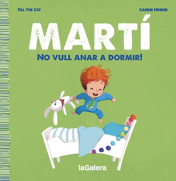 Martí. No vull anar a dormir! | 9788424671334 | Till the Cat | Llibres.cat | Llibreria online en català | La Impossible Llibreters Barcelona