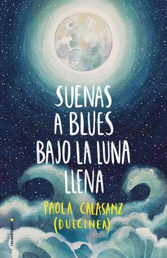 Suenas a blues bajo la luna llena | 9788417305789 | (Paola Calasanz), Dulcinea | Llibres.cat | Llibreria online en català | La Impossible Llibreters Barcelona