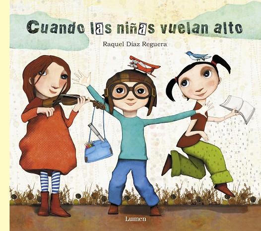 Cuando las niñas vuelan alto | 9788448849023 | Raquel Díaz Reguera | Llibres.cat | Llibreria online en català | La Impossible Llibreters Barcelona