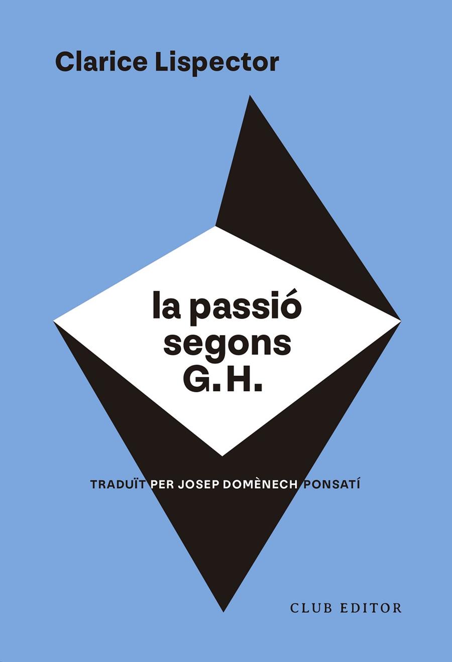 La passió segons G. H. | 9788473294317 | Lispector, Clarice | Llibres.cat | Llibreria online en català | La Impossible Llibreters Barcelona