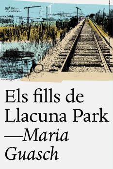 ELS FILLS DE LLACUNA PARK | 9788494655678 | Guasch, Maria | Llibres.cat | Llibreria online en català | La Impossible Llibreters Barcelona