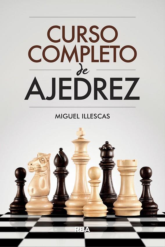 Curso completo de ajedrez | 9788491871330 | Illescas Córdoba, Miguel | Llibres.cat | Llibreria online en català | La Impossible Llibreters Barcelona