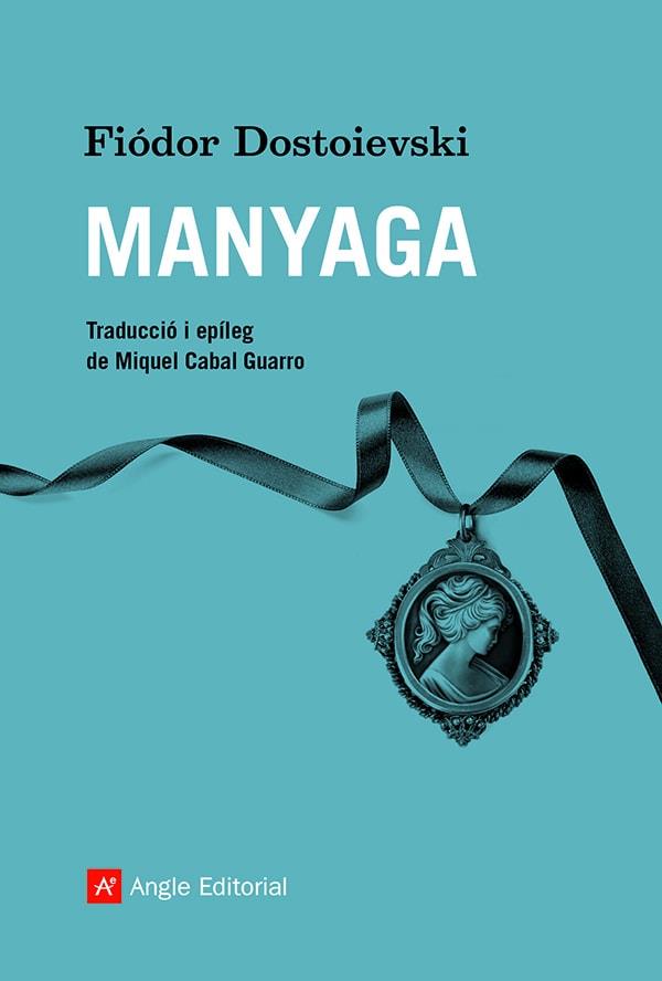 Manyaga | 9788418197932 | Dostoievski, Fiódor | Llibres.cat | Llibreria online en català | La Impossible Llibreters Barcelona