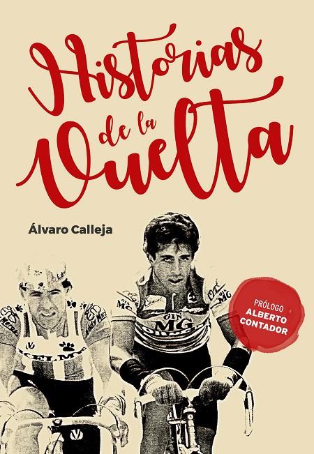 Historias de la Vuelta | 9788415448358 | Calleja Moreno, Álvaro | Llibres.cat | Llibreria online en català | La Impossible Llibreters Barcelona