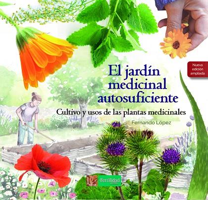 El jardín medicinal autosuficiente | 9788412587562 | López López, Fernando | Llibres.cat | Llibreria online en català | La Impossible Llibreters Barcelona