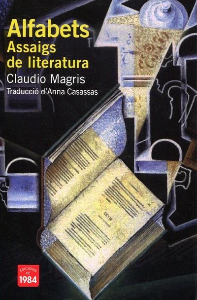 Alfabets. Assaigs de literatura | 9788492440498 | Magris, Claudio | Llibres.cat | Llibreria online en català | La Impossible Llibreters Barcelona
