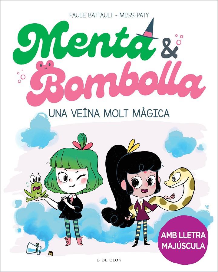 Menta i Bombolla 2 - Una veïna molt màgica | 9788419378767 | Battault, Paule / Miss Paty | Llibres.cat | Llibreria online en català | La Impossible Llibreters Barcelona