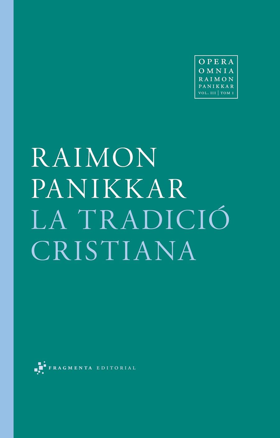 La tradició cristiana | 9788415518846 | Panikkar Alemany, Raimon | Llibres.cat | Llibreria online en català | La Impossible Llibreters Barcelona