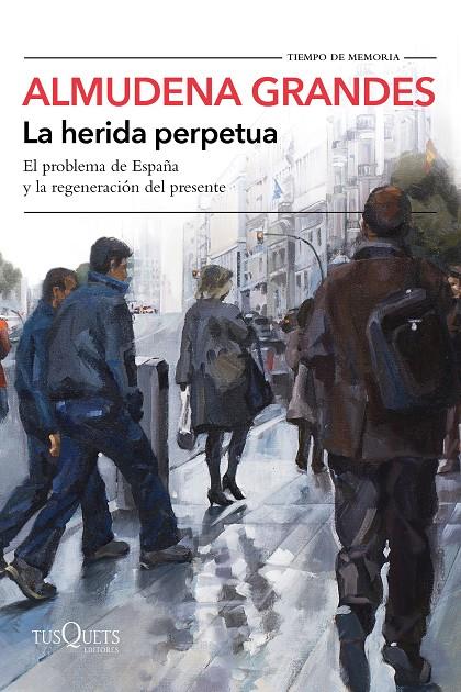 La herida perpetua | 9788490666944 | Grandes, Almudena | Llibres.cat | Llibreria online en català | La Impossible Llibreters Barcelona