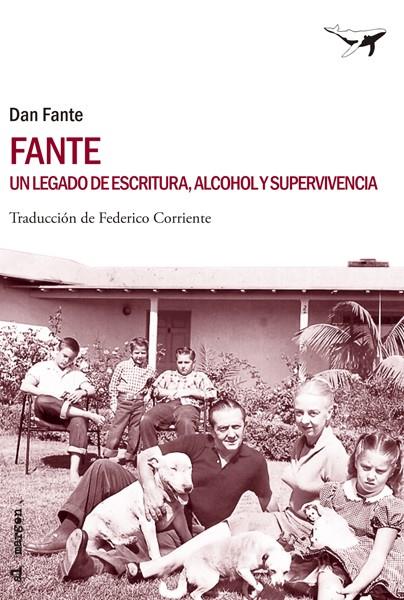 Fante. Un legado de escritura, alcohol y supervivencia | 9788493907655 | Fante, Dan | Llibres.cat | Llibreria online en català | La Impossible Llibreters Barcelona