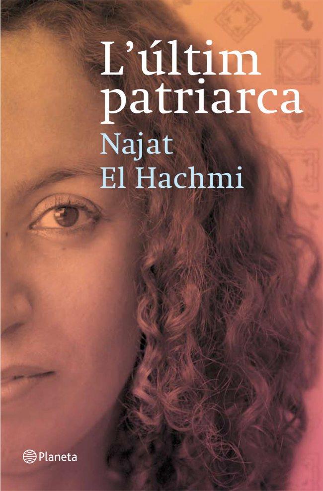 L'últim patriarca | 9788497081993 | El Hachmi, Najat | Llibres.cat | Llibreria online en català | La Impossible Llibreters Barcelona