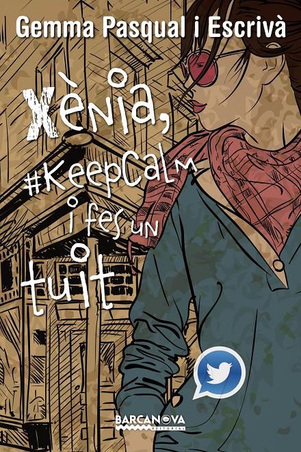 Xènia, #KeepCalm i fes un tuit | 9788448937553 | Pasqual Escrivà, Gemma | Llibres.cat | Llibreria online en català | La Impossible Llibreters Barcelona