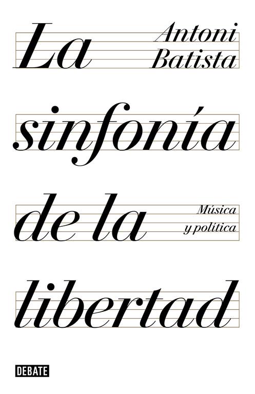 La sinfonía de la libertad | 9788499928425 | Batista, Antoni | Llibres.cat | Llibreria online en català | La Impossible Llibreters Barcelona