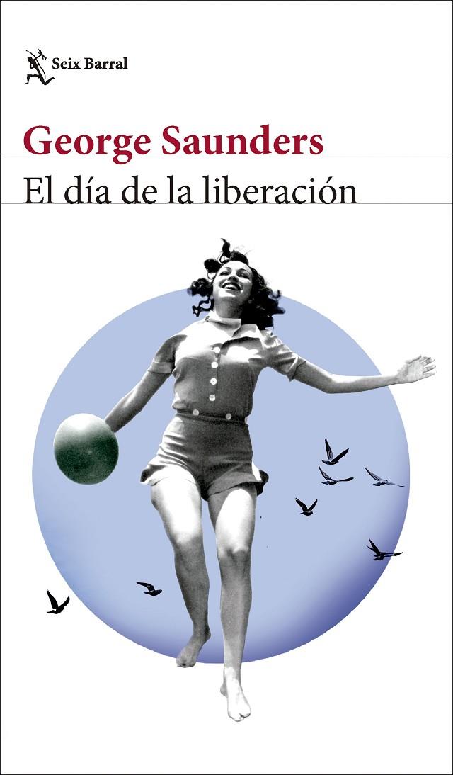 El día de la liberación | 9788432242847 | Saunders, George | Llibres.cat | Llibreria online en català | La Impossible Llibreters Barcelona