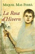 La Rosa d'Hivern | 9788483007327 | Mas i Ferrà, Miquel | Llibres.cat | Llibreria online en català | La Impossible Llibreters Barcelona