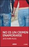 No es un crimen enamorarse | 9788423675227 | Plaza, José María | Llibres.cat | Llibreria online en català | La Impossible Llibreters Barcelona