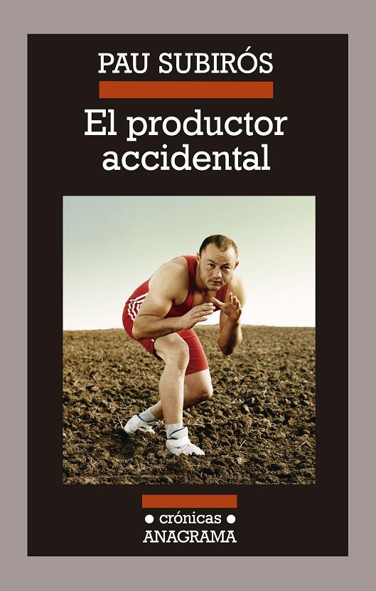 El productor accidental | 9788433926074 | Subirós Bosch, Pau | Llibres.cat | Llibreria online en català | La Impossible Llibreters Barcelona