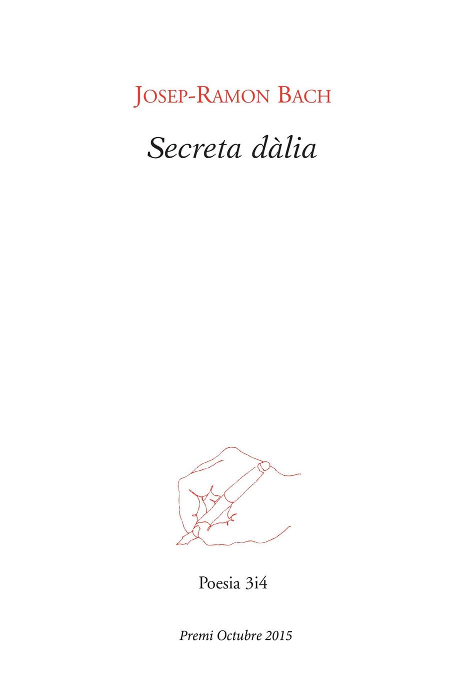 Secreta dàlia (Premi Octubre 2015) | 9788475029863 | Bach, Josep-Ramon | Llibres.cat | Llibreria online en català | La Impossible Llibreters Barcelona