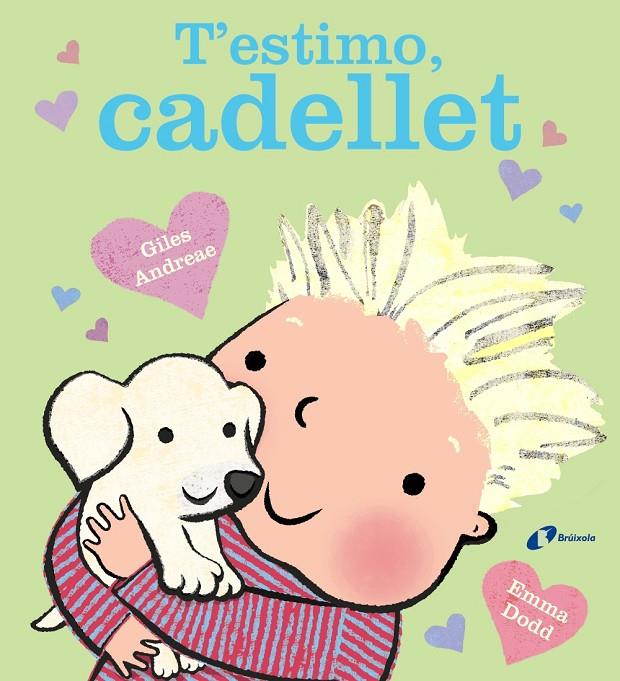T'estimo, cadellet | 9788499062839 | Andreae, Giles | Llibres.cat | Llibreria online en català | La Impossible Llibreters Barcelona