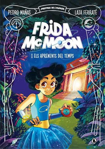 Frida McMoon i els aprenents del temps (Mestres de l'Humor Frida McMoon 1) | 9788402425829 | Mañas, Pedro/Ferraté, Laia | Llibres.cat | Llibreria online en català | La Impossible Llibreters Barcelona