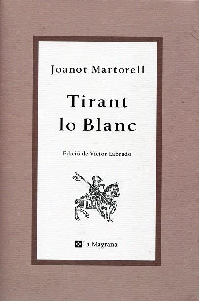 Tirant lo Blanc | 9788482649764 | Martorell, Joanot | Llibres.cat | Llibreria online en català | La Impossible Llibreters Barcelona