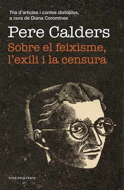 Sobre el feixisme, l'exili i la censura | 9788417627874 | Calders, Pere | Llibres.cat | Llibreria online en català | La Impossible Llibreters Barcelona